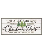 Weathered Locally Grown Christmas Trees Wooden Sign