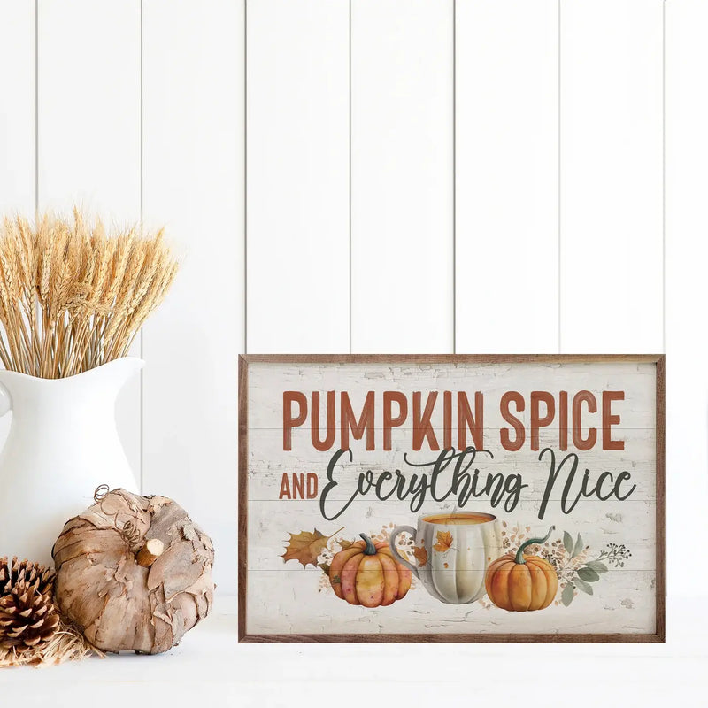 Pumpkin Spice And Everything Nice Wood Framed Print