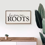 Dig Your Own Roots Wood Framed Print