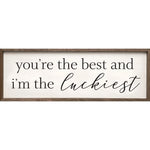 I'm The Luckiest Wood Framed Print