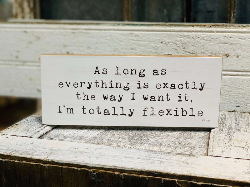 I'm Flexible Block Sign