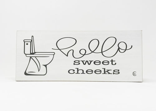 Hello Sweet Cheeks Block Sign Jan Michaels