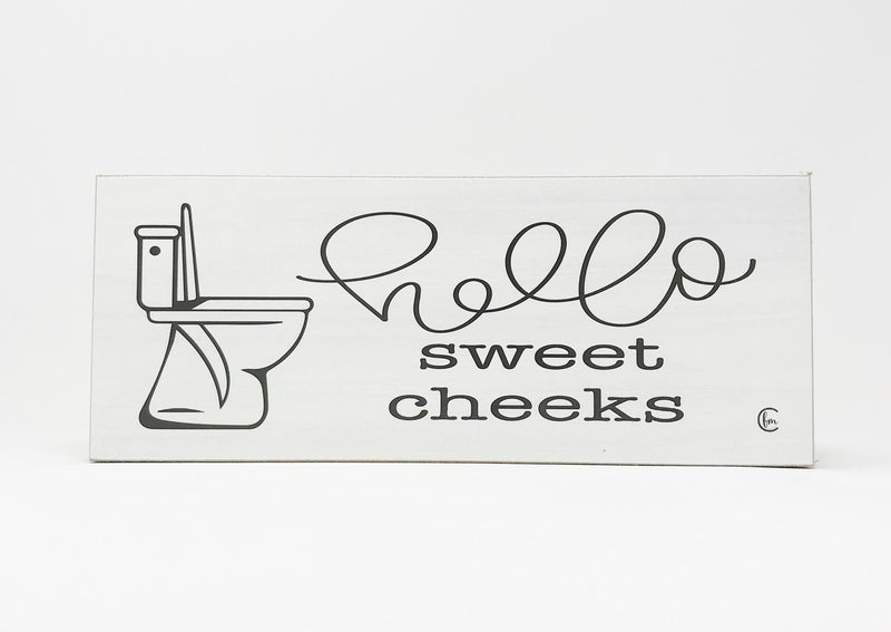 Hello Sweet Cheeks Block Sign Jan Michaels