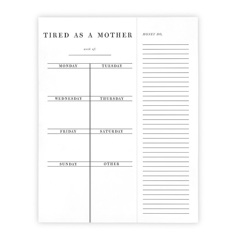 Tired As A Mother Weekly List Pad